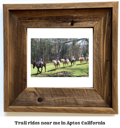 trail rides near me in Aptos, California